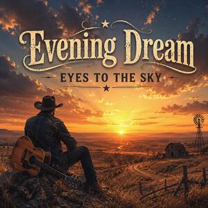 Evening Dream – Eyes to the Sky